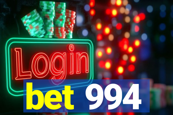 bet 994